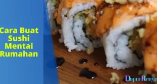 Cara Buat Sushi Mentai Rumahan