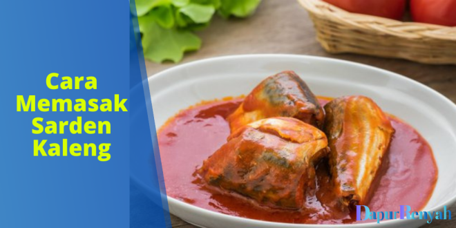 Cara Memasak Sarden Kaleng