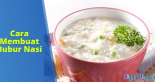 Cara Membuat Bubur Nasi