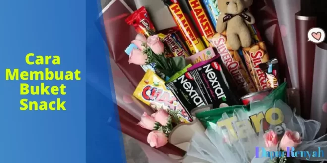 Cara Membuat Buket Snack