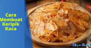 cara membuat keripik kaca