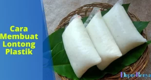 Cara Membuat Lontong Plastik
