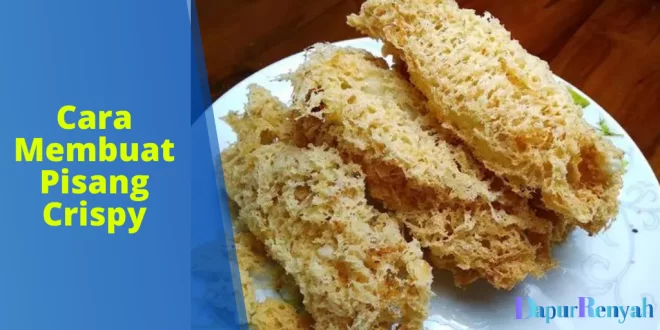 Cara Membuat Pisang Crispy