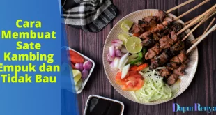 Cara Membuat Sate Kambing Empuk dan Tidak Bau