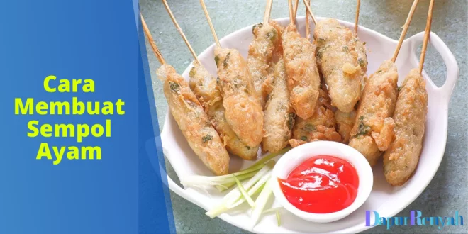 Cara Membuat Sempol Ayam
