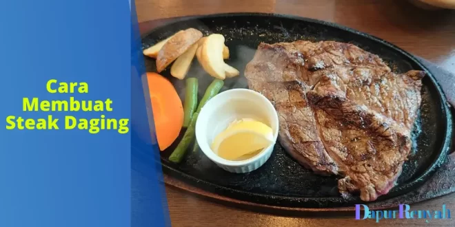 Cara Membuat Steak Daging
