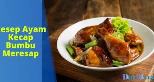 Resep Ayam Kecap Bumbu Meresap