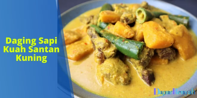 Resep Daging Sapi Kuah Santan Kuning