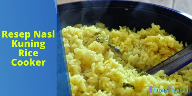 Resep Nasi Kuning Rice Cooker