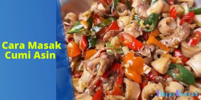 Cara Masak Cumi Asin