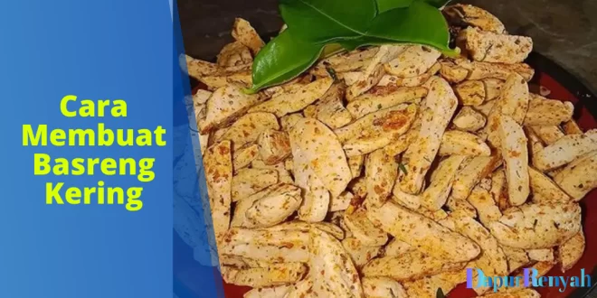 Cara Membuat Basreng Kering