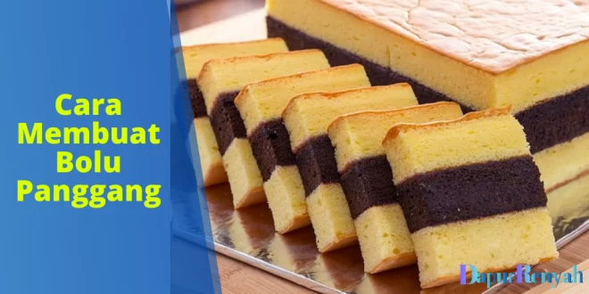 Cara Membuat Bolu Panggang