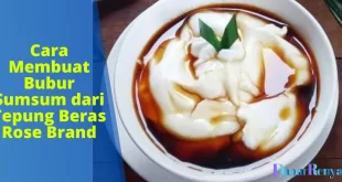 Cara Membuat Bubur Sumsum dari Tepung Beras Rose Brand