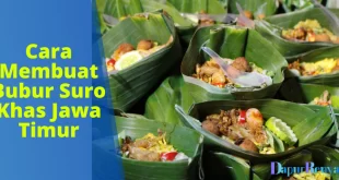 Cara Membuat Bubur Suro Khas Jawa Timur