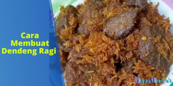 Cara Membuat Dendeng Ragi