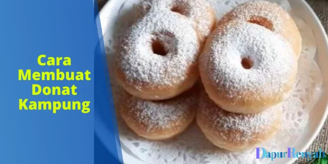 Cara Membuat Donat Kampung