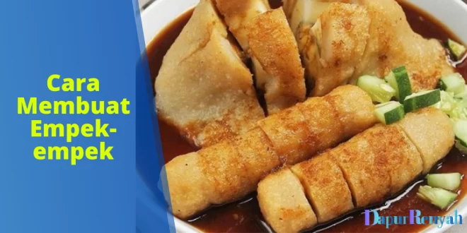 Cara Membuat Empek-empek