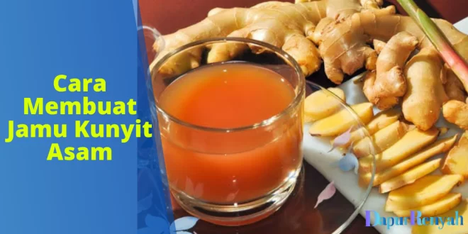 Cara Membuat Jamu Kunyit Asam