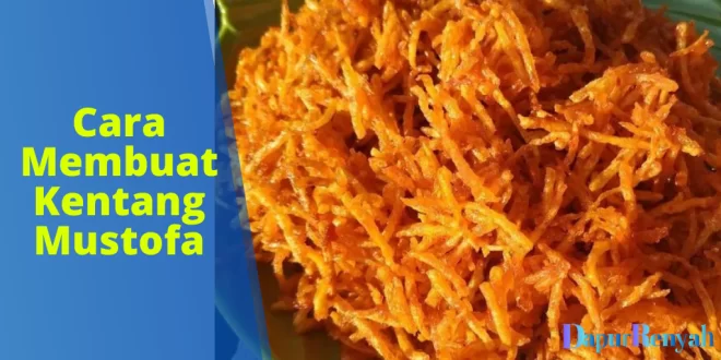 Cara Membuat Kentang Mustofa