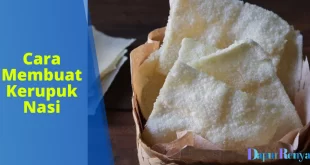Cara Membuat Kerupuk Nasi