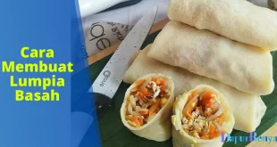 Cara Membuat Lumpia Basah