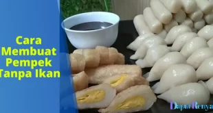 Cara Membuat Pempek Tanpa Ikan