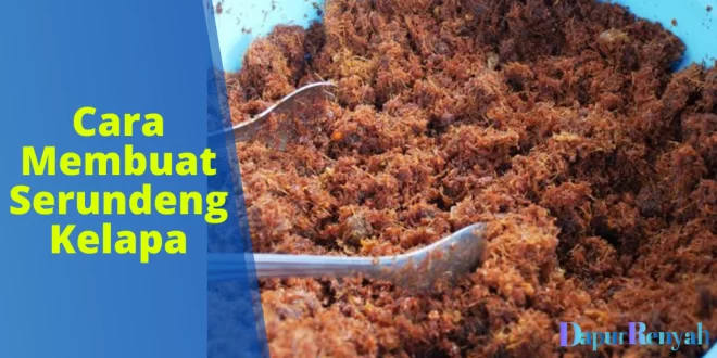 Cara Membuat Serundeng Kelapa