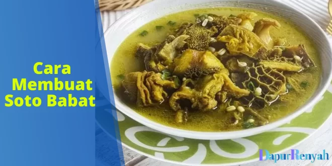 Cara Membuat Soto Babat