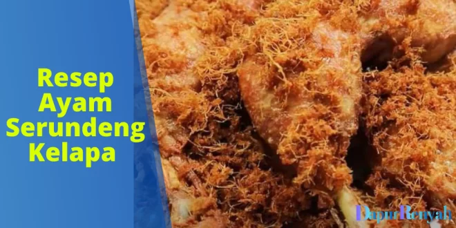 Resep Ayam Serundeng Kelapa