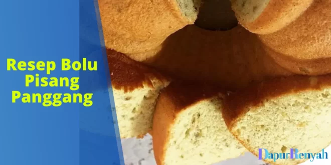Resep Bolu Pisang Panggang