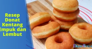 Resep Donat Kentang Empuk dan Lembut