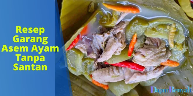 Resep Garang Asem Ayam Tanpa Santan
