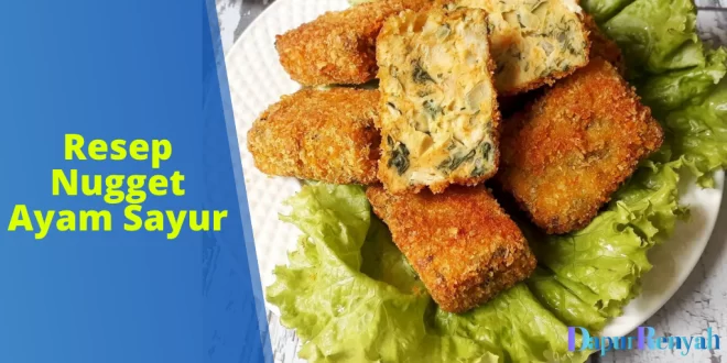 Resep Nugget Ayam Sayur