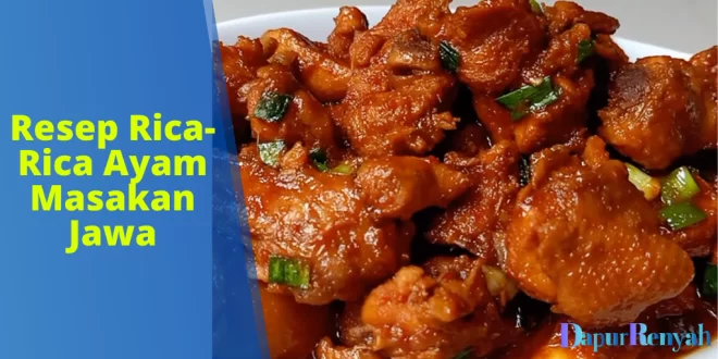 Resep Rica-Rica Ayam Masakan Jawa