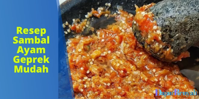 Resep Sambal Ayam Geprek Mudah
