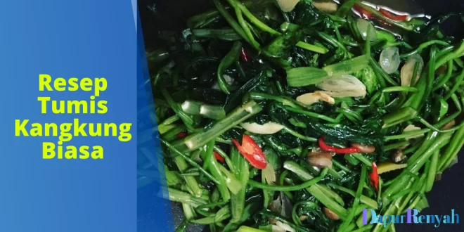 Resep Tumis Kangkung Biasa