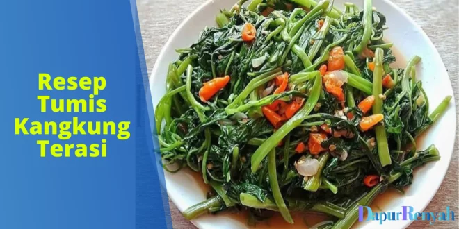 Resep Tumis Kangkung Terasi