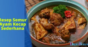 Resep Semur Ayam Kecap Sederhana
