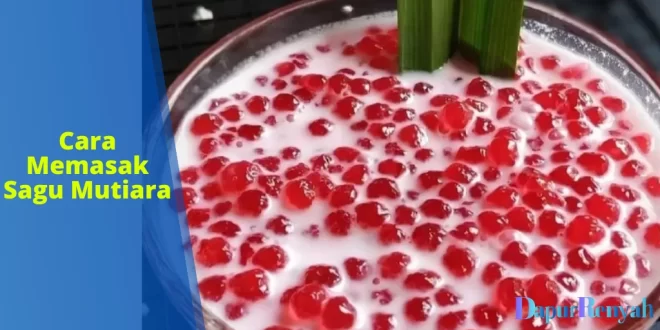 Cara Memasak Sagu Mutiara