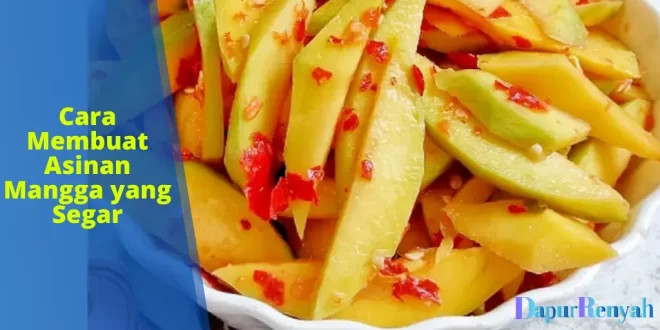 cara membuat asinan mangga