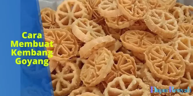 Cara Membuat Kembang Goyang