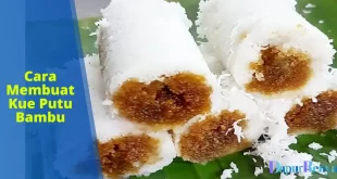Cara Membuat Kue Putu Bambu