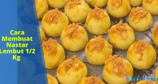 Cara Membuat Nastar Lembut 1/2 Kg