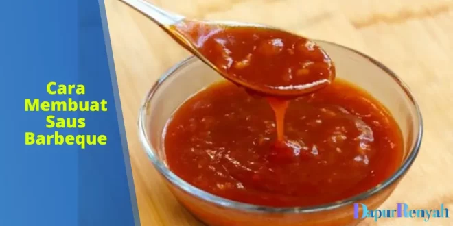 Cara membuat saus barbeque