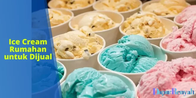 Ice Cream Rumahan untuk Dijual