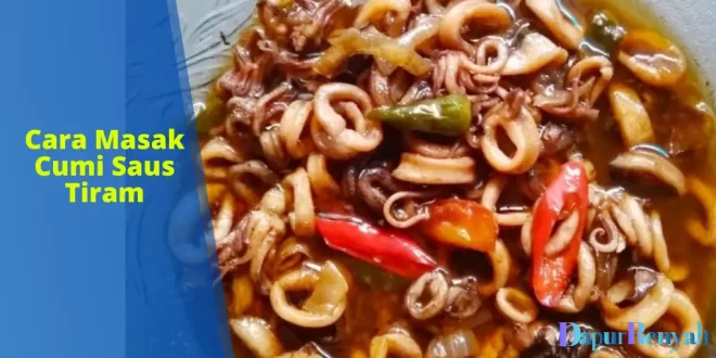 Cara Masak Cumi Saus Tiram