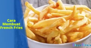 Cara Membuat French Fries