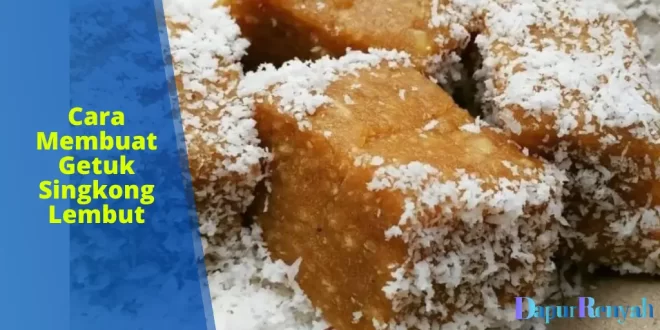 cara membuat getuk singkong lembut