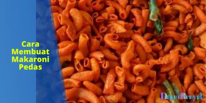 Cara Membuat Makaroni Pedas