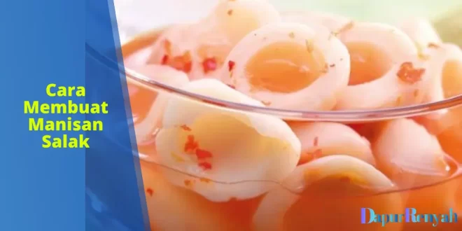 Cara membuat manisan salak